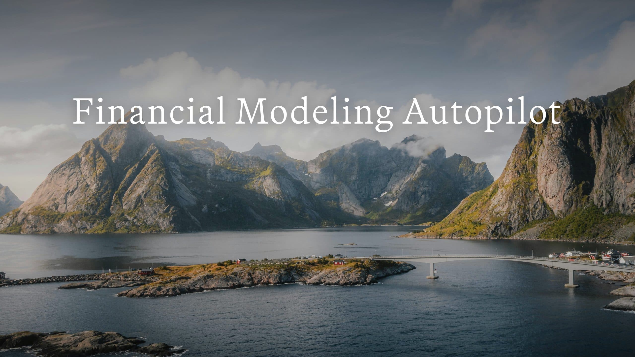 Introducing Financial Modeling Autopilot